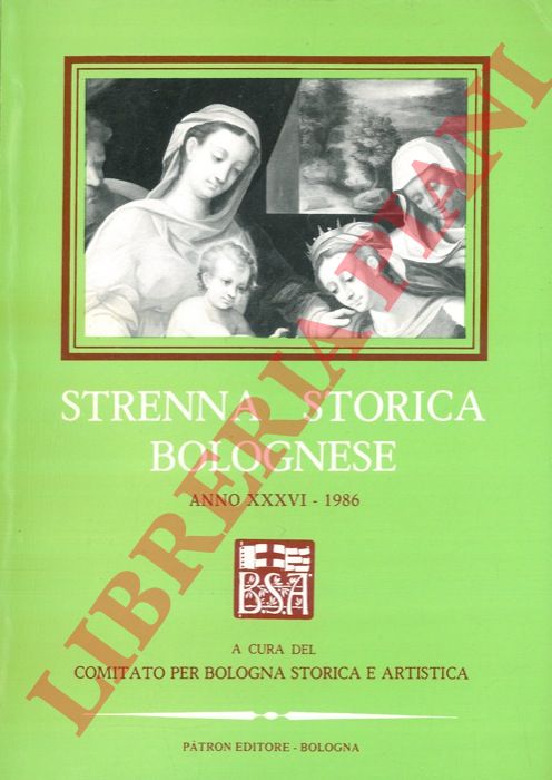 - - Strenna storica bolognese. Anno XXXVI - 1986.