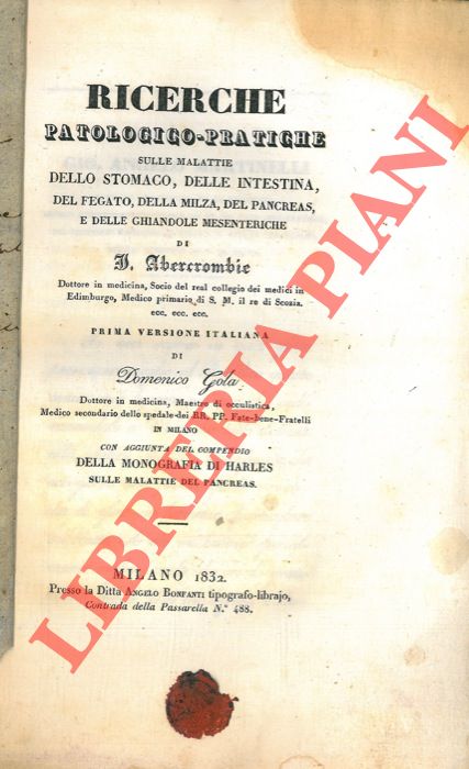 ABERCROMBIE - Ricerche patologico-pratiche sulle malattie dello stomaco, delle intestina, del fegato, della milza, del pancreas, e delle ghiandole mesenteriche.