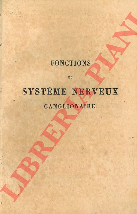 BRACHET J.L. - - Recherches exprimentales sur les fonctions du systme nerveux ganglionaire, et sur leur application a la pathologie.