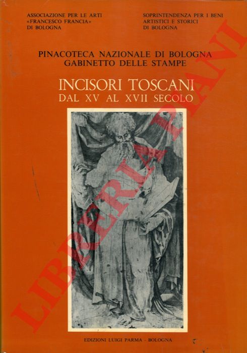 (FERRARA Stefano) - - Incisori toscani dal XV al XVII secolo.