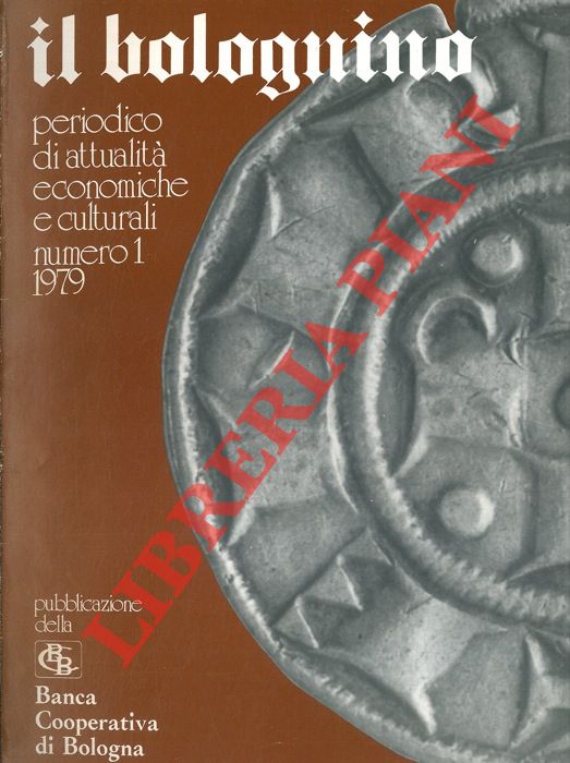 - - Il bolognino. Periodico di attualit economiche e culturali.
