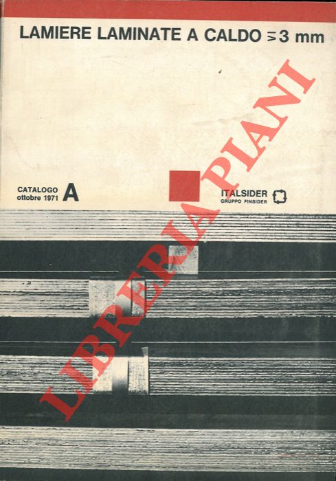 Italsider. Gruppo Finisder - - Lamiere laminate a caldo 3 mm. Catalogo. A.