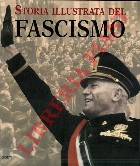 - - Storia illustrata del fascismo.