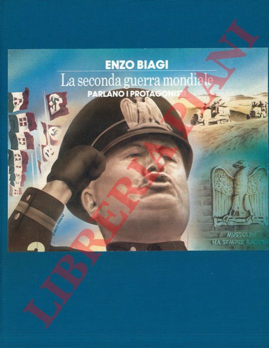 BIAGI Enzo - - La seconda guerra mondiale. Parlano i protagonisti.