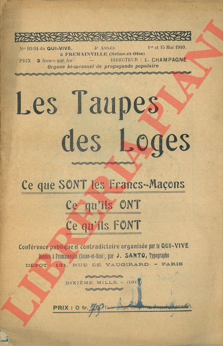 SANTO J. - - Les Taupes des Loges. Ce que sont les Francs - Maons Ce qu'il ont Ce qu'il font.