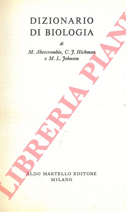 ABERCROMBIE M. - HICKMAN C. J. - JOHNSON M. L. - - Dizionario di biologia.
