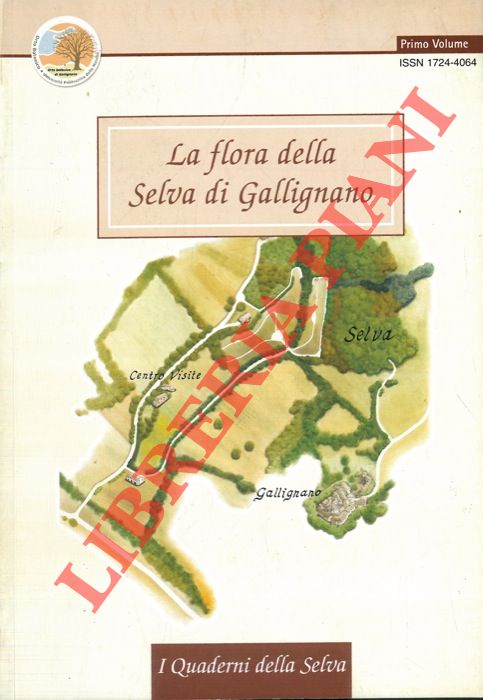 BIONDI Edoardo - PINZI Morena - BIANCHELLI Maurizio - - La flora della Selva di Gallignano. L'ambiente della Selva di Gallignano