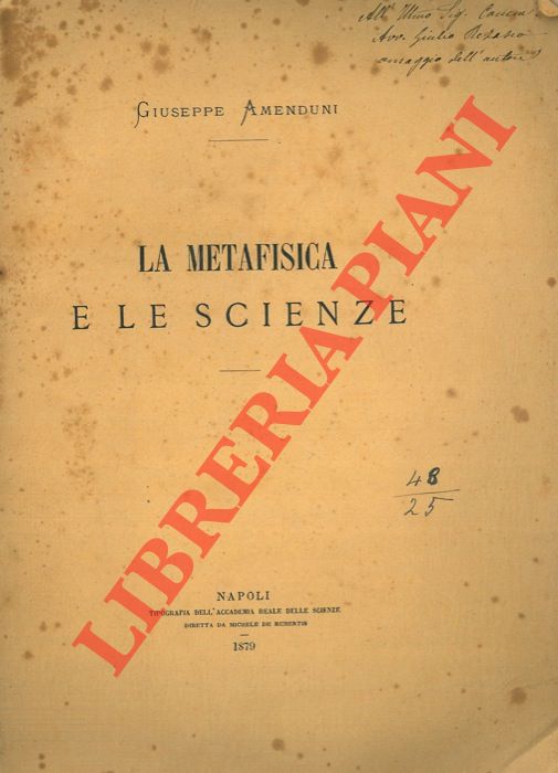 AMENDUNI Giuseppe - - La metafisica e le scienze.