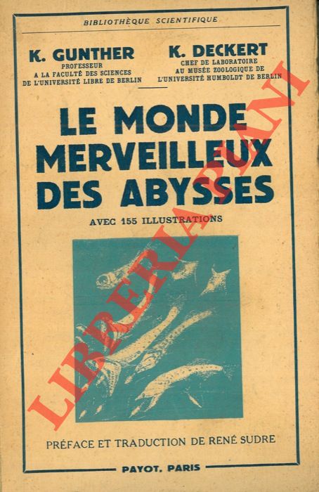 GUNTHER K. - DECKERT K. - - Le monde merveilleux des abysses.