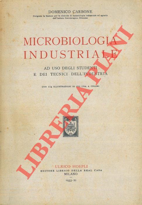 CARBONE Domenico - - Microbiologia industriale. Ad uso degli studenti e dei tecnici dell'industria.