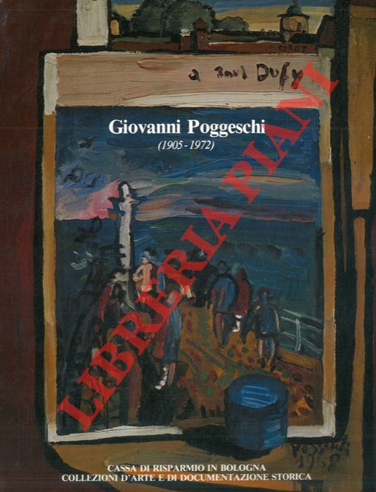 (VARIGNANA Franca) - - Giovanni Poggeschi (1905-1972) . Pittura e grafica.