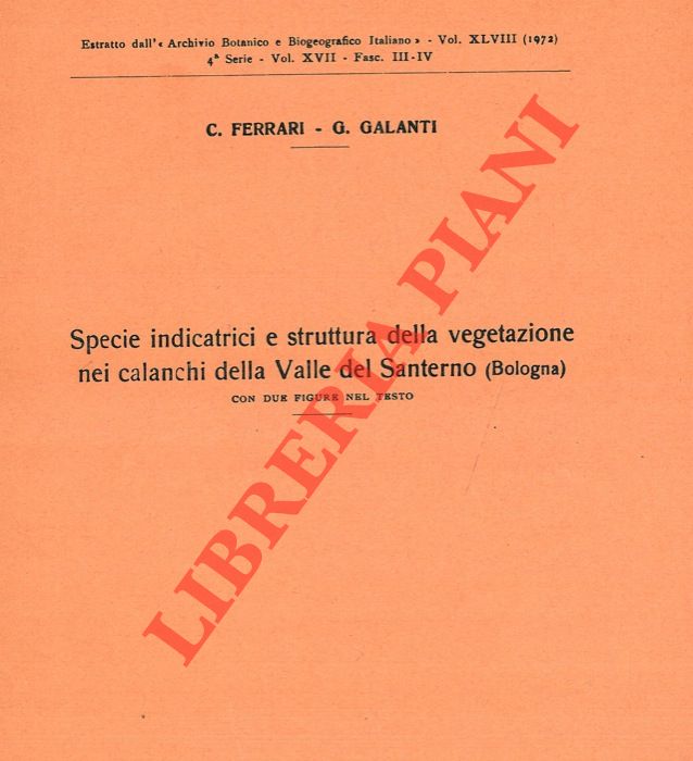 FERRARI C. - GALANTI G. - - Specie indicatrici e struttura della vegetazione nei calanchi della Valle del Santerno (Bologna) .