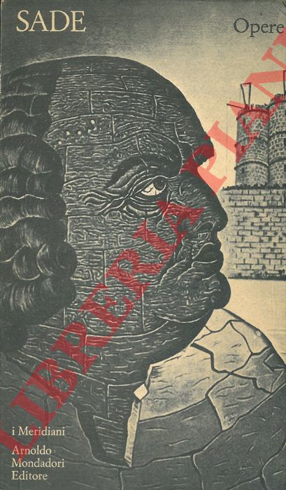 DE SADE D.A.F. - - Opere. A cura di Pietro Caruso.