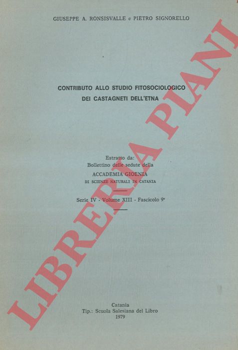 RONSISVALLE Giuseppe A. - SIGNORELLO Pietro - - Contributo allo studio fitosociologico dei castagneti dell'Etna.