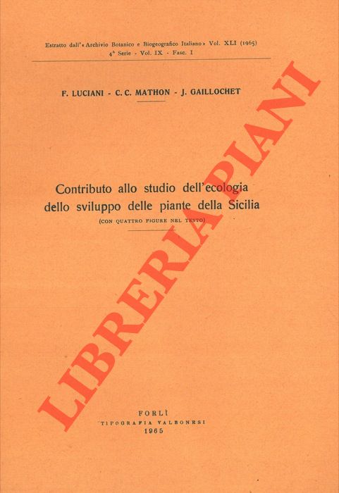 LUCIANI F. - MATHON C.C. - GAILLOCHET J. - - Contributo allo studio dell'ecologia dello sviluppo delle piante della Sicilia.