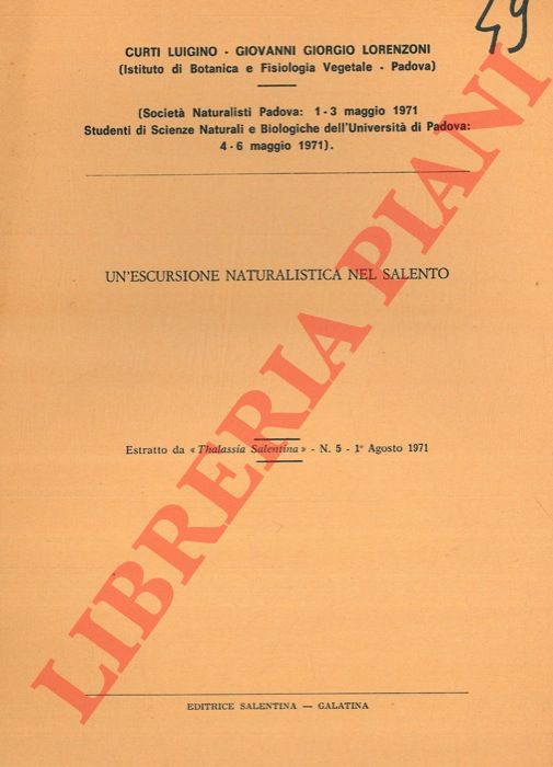 CURTI Luigino - LORENZONI Giovanni Giorgio - - Un'escursione naturalistica nel Salento.