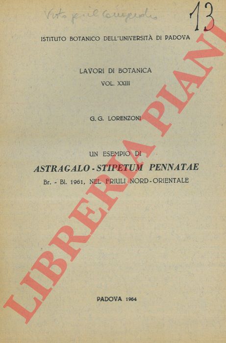 LORENZONI G. G. - - Un esempio di Astragalo - Stipetum pennatae Br. - Bl. 1961 nel Friuli Nord-Orientale.