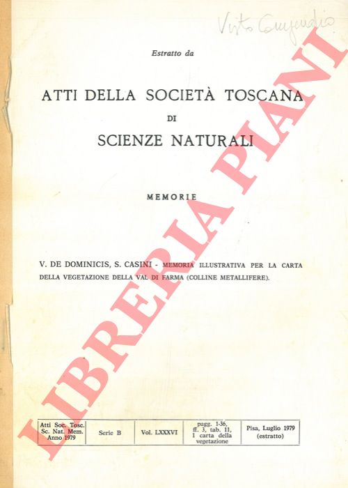 DE DOMINICIS V. - CASINI S. - - Memoria illustrativa per la carta della vegetazione della Val di Farma (Colline Metallifere) .