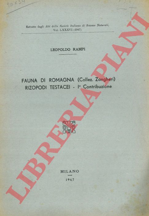 RAMPI Leopoldo - - Fauna di Romagna (Collez. Zangheri) . Rizopodi Testacei. I contribuzione.
