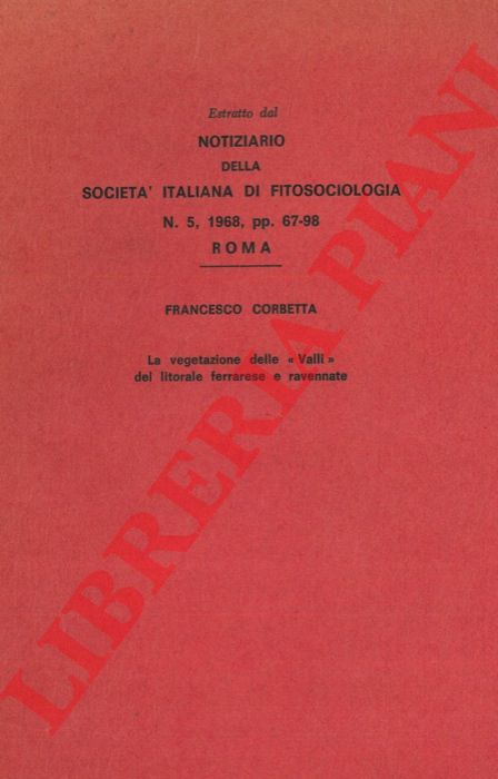 CORBETTA Francesco - - La vegetazione delle 'Valli' del litorale ferrarese e ravennate.