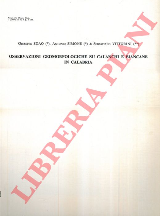 SDAO Giuseppe - SIMONE Antonio - VITTORINI Sebastiano - - Osservazioni geomorfologiche su calanchi e biancane in Calabria.