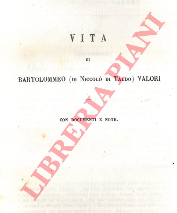 DI SIMONE DELLA ROBBIA Luca - DELLA STUFA Piero - - Vita di Bartollomeo di Niccol di Taldo di Valore Rustichelli scritta in lingua latina da Luca di Simone Della Robbia e fatta vulgare da messer Piero Della Stufa canonico fiorentino.
