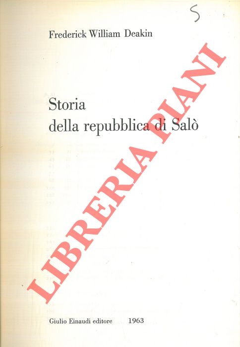 DEAKIN Frederick William - - Storia della Repubblica di Sal.