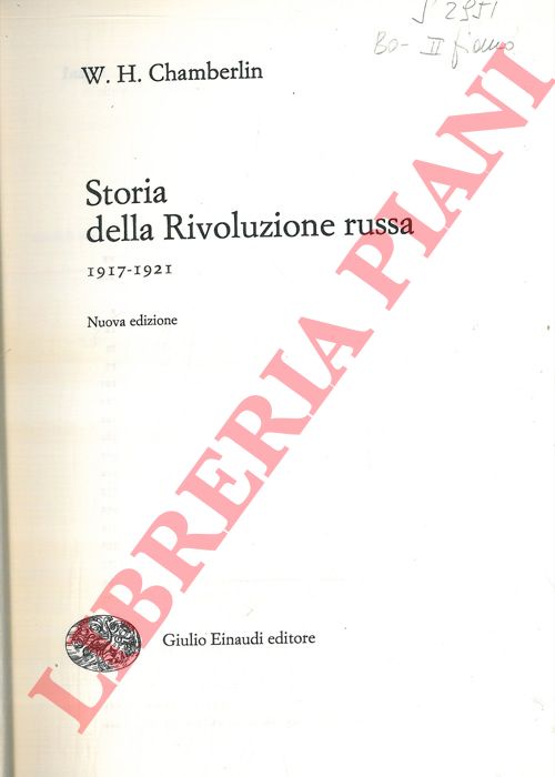 CHAMBERLIN W. H. - - Storia della rivoluzione russa (1917 - 1921).