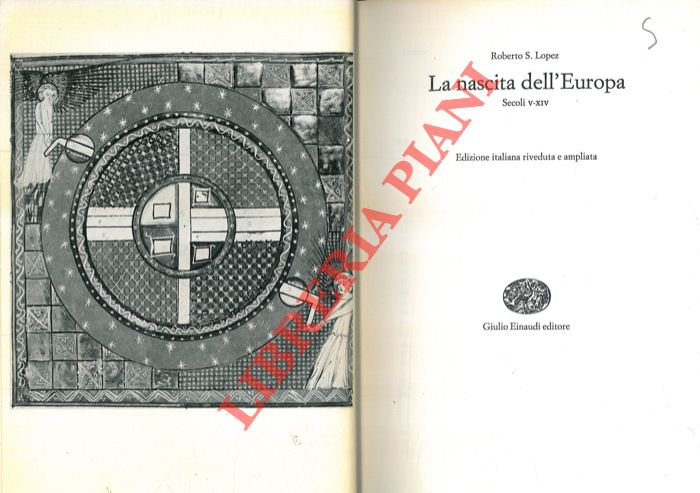 LOPEZ Roberto S. - - La nascita dell'Europa. Secoli V-XIV.