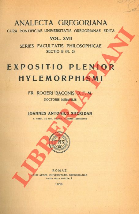 SHERIDAN Joannes Antonius - - Expositio Plenor Hylemorphismi.