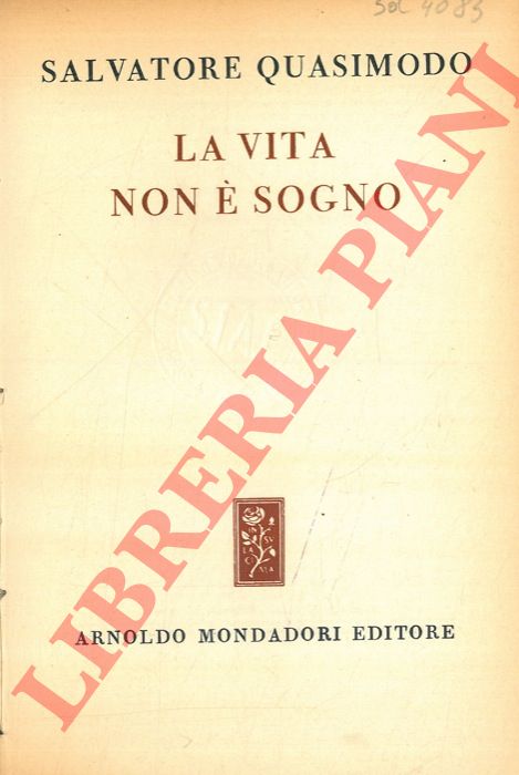 QUASIMODO Salvatore - - La vita non  un sogno.
