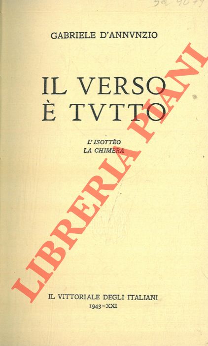D'ANNUNZIO Gabriele - - Il verso  tvtto. L'Isotteo. La Chimera.