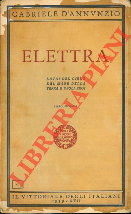 D'ANNUNZIO Gabriele - - Elettra. Laudi del cielo del mare della terra e degli eroi. Libro secondo.