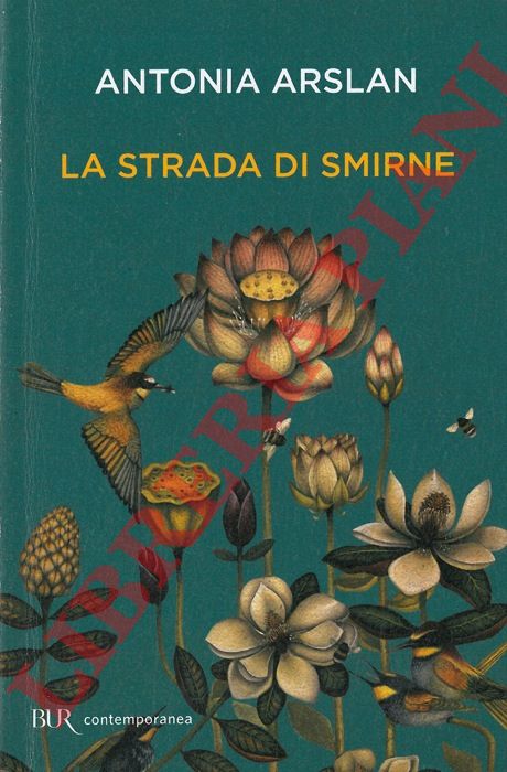 ARSLAN Antonia - - La strada di Smirne.