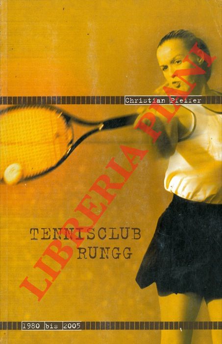 PFEIFER Christian - - 25 Jahre Tennisclub Rungg.