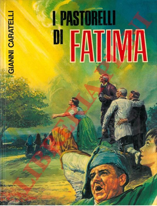 CARATELLI Gianni - - I pastorelli di Fatima.