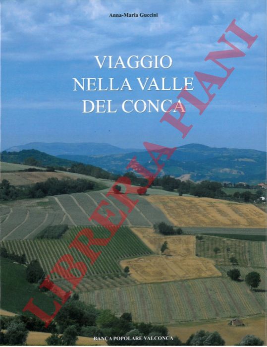 GUCCINI Anna Maria - - Viaggio nella Valle del Conca.