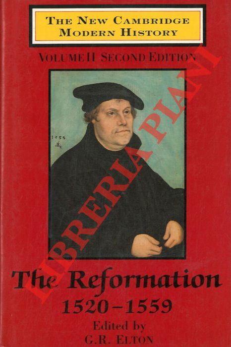 (ELTON G. R.) - - The New Cambridge Modern History. Volume II. The Reformation 1520-1559.
