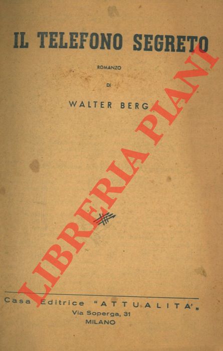 BERG Walter - - Il telefono segreto.