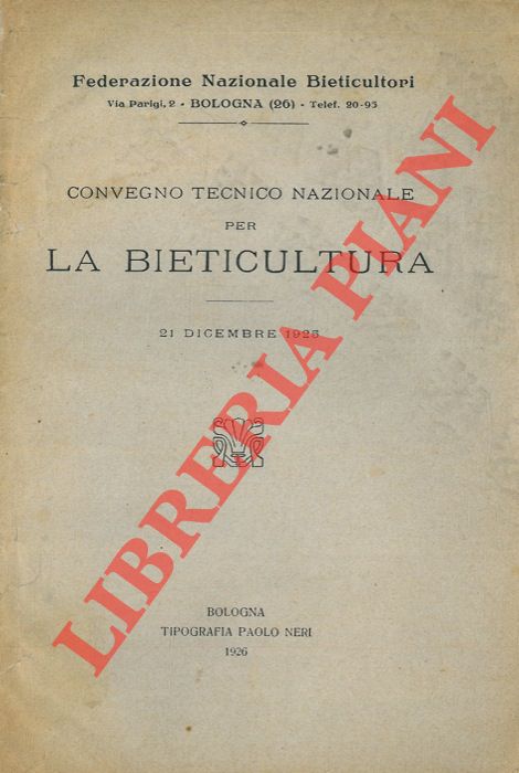 (Federazione Nazionale Bieticultori) - - Convegno Tecnico Nazionale per la Bieticoltura.