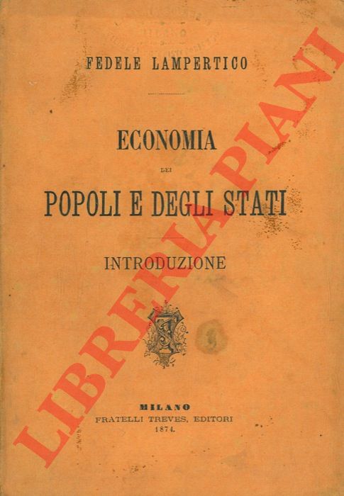 LAMPERTICO Fedele - - Economia dei popoli e degli Stati.