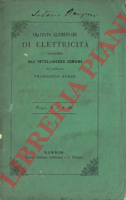 BORDE' Francesco - - Trattato elementare di elettricit accomodato all'intelligenza comune.