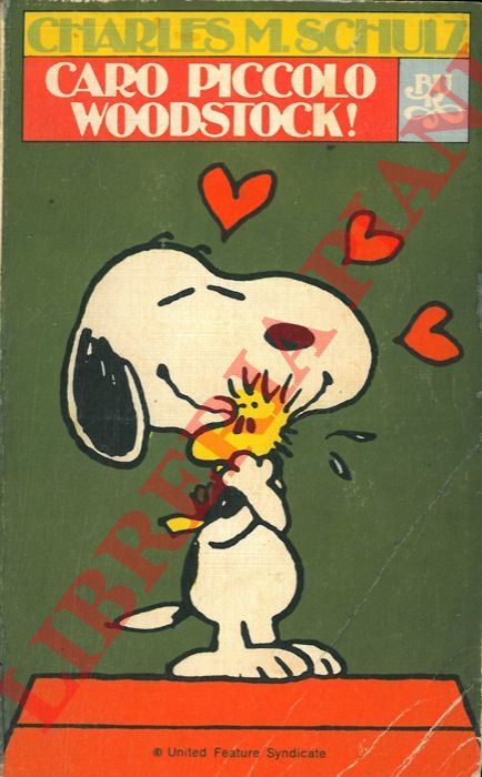 SCHULZ Charles M. - - Caro piccolo Woodstock!