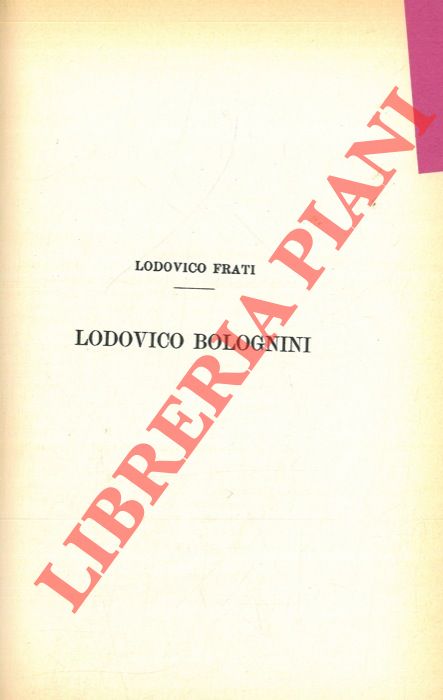 FRATI Lodovico - - Lodovico Bolognini.