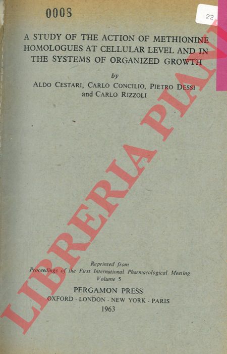 CESTARI Aldo - CONCILIO Carlo - DESSI Pietro - RIZZOLI Carlo - - A Study of the Action of Methionin homologues at cellular Level and in the Systems of organized Growth.