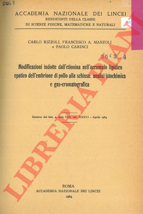 RIZZOLI Carlo - MANZOLI Francesco A. - CARINCI Paolo - - Modificazioni indotte dall'etionina nell'accumulo lipidico epatico dell'embrione di pollo alla schiusa: analisi istochimica e gas-cromatografica.