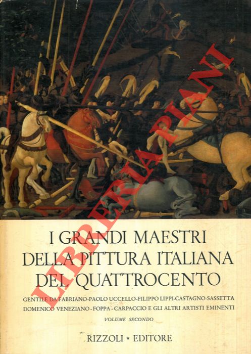 (LECALDANO Paolo) - - I grandi maestri della pittura italiana del Quattrocento. Masaccio, Il Beato Angelico, Piero della Francesca, Botticelli. Mantegna, I ferraresi, Antonello, Giambellino.