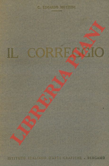 MOTTINI C.Edoardo - - Il Correggio.