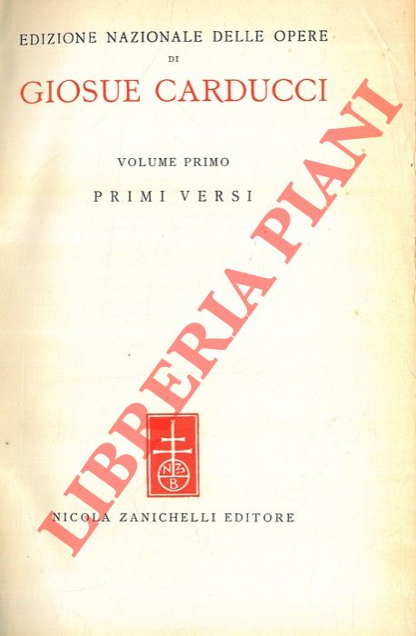 CARDUCCI Giosu - - Edizione nazionale delle opere. Comitato ordinatore sotto la presidenza di L. Federzoni.