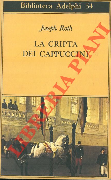 ROTH Joseph - - La Cripta dei Cappuccini.